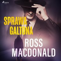 Sprawa Galtona - Ross Macdonald - audiobook