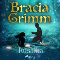 Rusałka - Bracia Grimm - audiobook