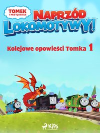 Tomek i przyjaciele - Naprzód lokomotywy - Kolejowe opowieści Tomka 1 - Mattel - ebook