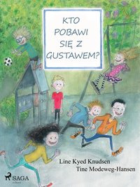 Kto pobawi się z Gustawem? - Line Kyed Knudsen - ebook