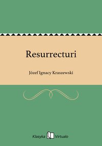 Resurrecturi - Józef Ignacy Kraszewski - ebook
