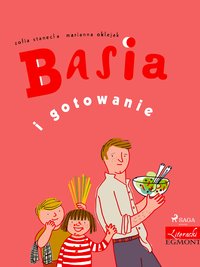 Basia i gotowanie - Zofia Stanecka - ebook