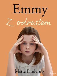 Emmy 6 - Z odrostem - Mette Finderup - ebook