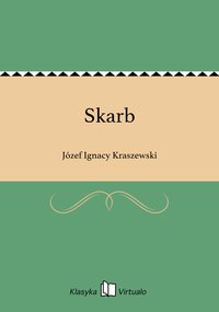 Skarb - Józef Ignacy Kraszewski - ebook