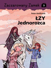 Zaczarowany Zamek 9 - Łzy Jednorożca - Peter Gotthardt - ebook