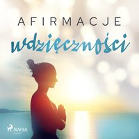 Afirmacje wdzięczności - - Maxx-Audio - audiobook