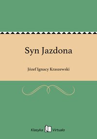 Syn Jazdona - Józef Ignacy Kraszewski - ebook