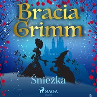 Śnieżka - Bracia Grimm - audiobook