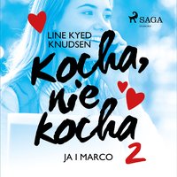 Kocha, nie kocha 2 - Ja i Marco - Line Kyed Knudsen - audiobook