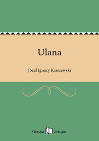 Ulana - Józef Ignacy Kraszewski - ebook