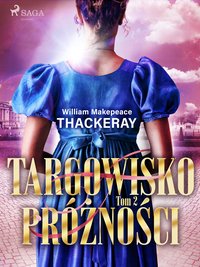 Targowisko próżności. Tom 2 - William Makepeace Thackeray - ebook