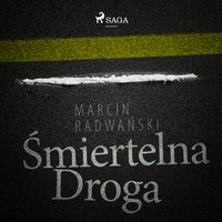 Śmiertelna droga - Marcin Radwański - audiobook