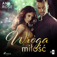 Wroga miłość - Ana Rose - audiobook