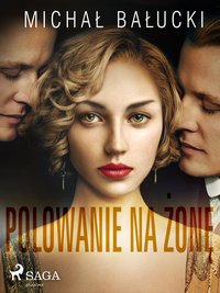 Polowanie na żonę - Michał Bałucki - ebook