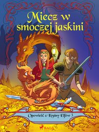 Opowieść z Krainy Elfów 3 - Miecz w smoczej jaskini - Peter Gotthardt - ebook