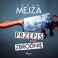 Przepis na zbrodnię - Iwona Mejza - audiobook