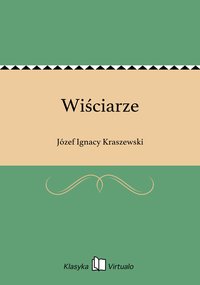 Wiściarze - Józef Ignacy Kraszewski - ebook
