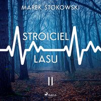 Stroiciel lasu - Marek Stokowski - audiobook