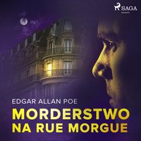 Morderstwo na Rue Morgue - Edgar Allan Poe - audiobook