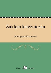 Zaklęta księżniczka - Józef Ignacy Kraszewski - ebook