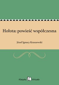 Hołota: powieść współczesna - Józef Ignacy Kraszewski - ebook