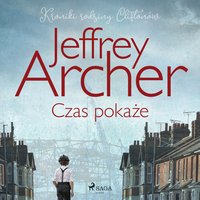 Czas pokaże - Jeffrey Archer - audiobook