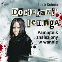 Dociekania leminga. Pamiętnik znaleziony w wannie - Jacek Sobota - audiobook