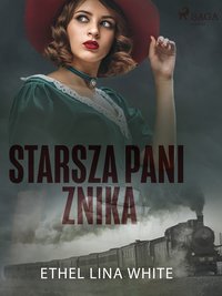 Starsza pani znika - Ethel Lina White - ebook