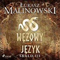 Skald III: Wężowy język - część 2 - Łukasz Malinowski - audiobook