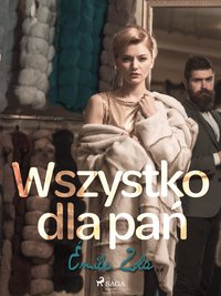 Wszystko dla pań - Émile Zola - ebook