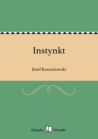 Instynkt - Józef Korzeniowski - ebook