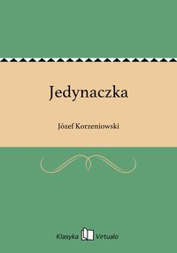 Jedynaczka - Józef Korzeniowski - ebook