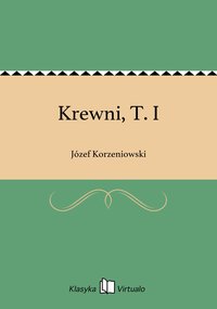 Krewni, T. I - Józef Korzeniowski - ebook