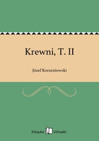 Krewni, T. II - Józef Korzeniowski - ebook