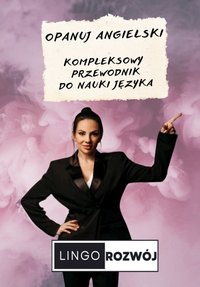 Opanuj Angielski - Kompleksowy Przewodnik do Nauki Języka - Monika Panufnik - ebook