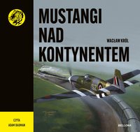 Mustangi nad kontynentem - Wacław Król - audiobook