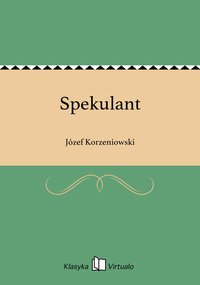 Spekulant - Józef Korzeniowski - ebook