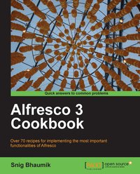 Alfresco 3. Cookbook - Snig Bhaumik - ebook