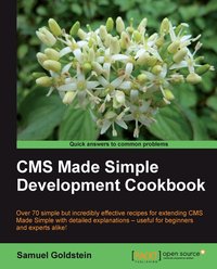 CMS Made Simple Development. Cookbook - Samuel Goldstein - ebook