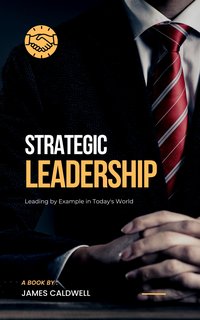 Strategic Leadership - James Caldwell - ebook