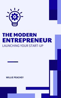 The Modern Entrepreneur - Willie Peachey - ebook