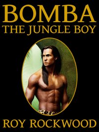 Bomba the Jungle Boy - Roy Rockwood - ebook