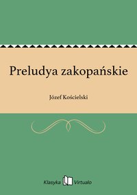 Preludya zakopańskie - Józef Kościelski - ebook