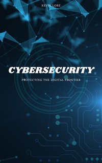 Cybersecurity - Kevin Lore - ebook