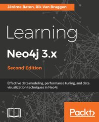 Learning Neo4j 3.x - Jerome Baton - ebook