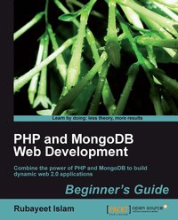 PHP and MongoDB Web Development Beginner's Guide - Rubayeet Islam - ebook
