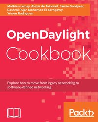 OpenDaylight Cookbook - Mathieu Lemay - ebook