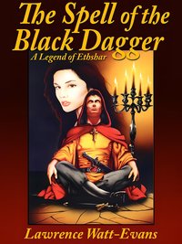 The Spell of the Black Dagger - Lawrence Watt-Evans - ebook