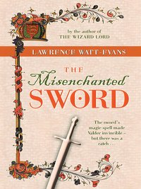 The Misenchanted Sword - Lawrence Watt-Evans - ebook