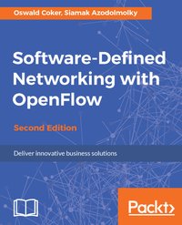 Software-Defined Networking with OpenFlow - Oswald Coker - ebook